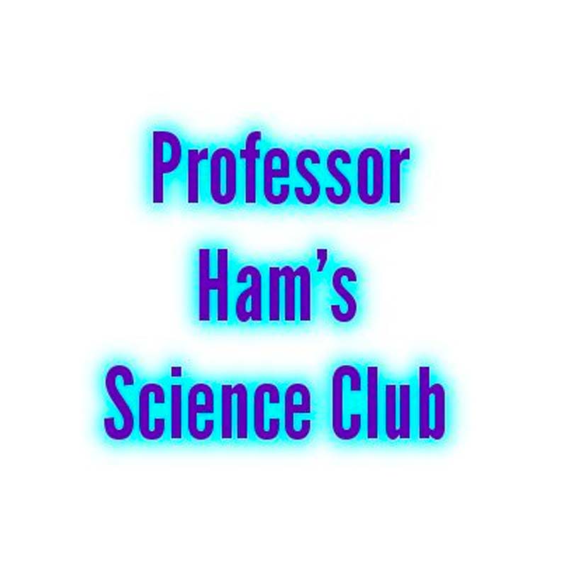 Professor Ham's Science Club
